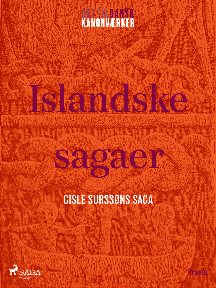 Islandske sagaer - Gisle Surssøns saga. Et kanonværk