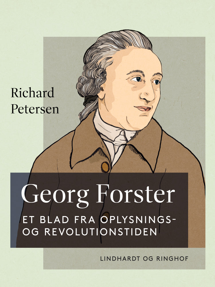 Georg Forster. Et blad fra oplysnings- og revolutionstiden