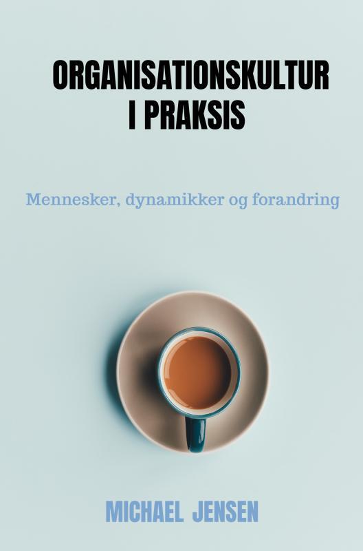 Organisationskultur i praksis
