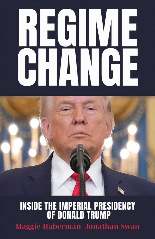 D1 Regime Change: Inside the Imperial Presidency of Donald Trump
