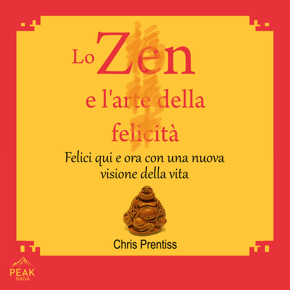 Lo Zen e l’arte della felicità