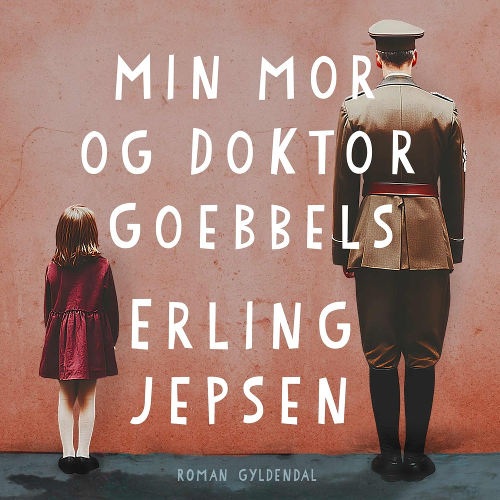 Min mor og Doktor Goebbels