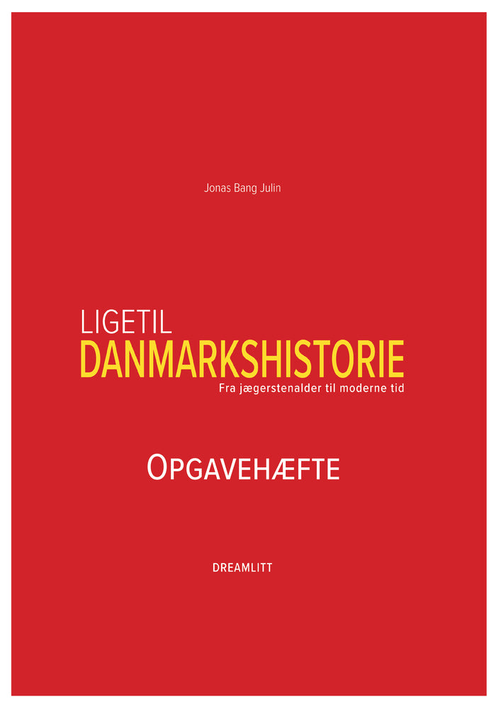 Ligetil danmarkshistorie - opgavehæfte
