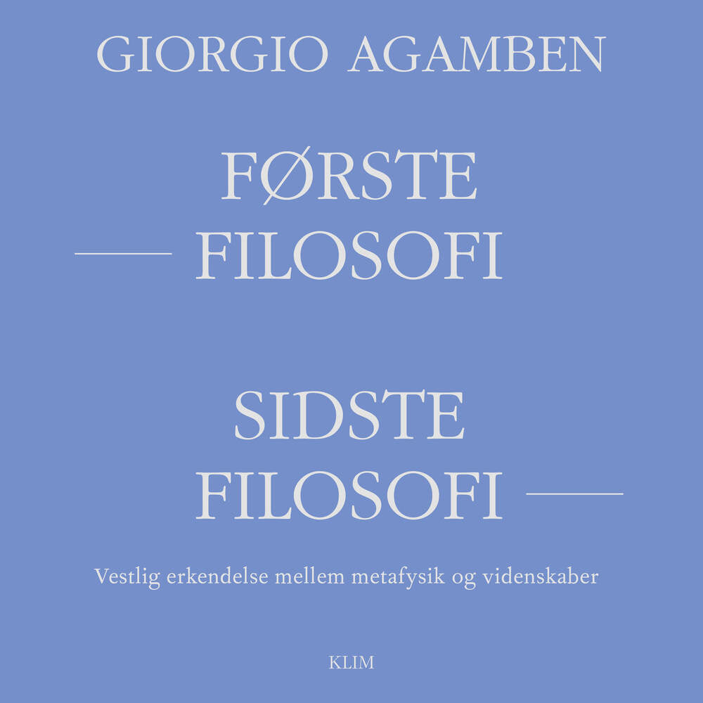 Første filosofi, sidste filosofi