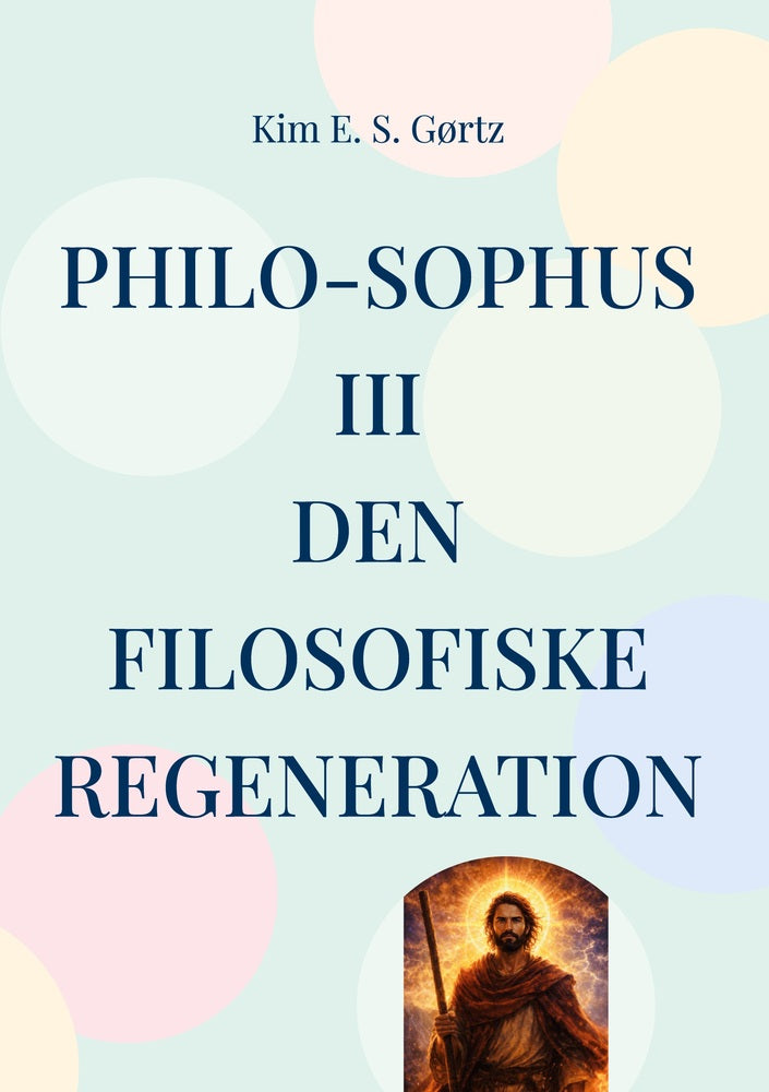 Philo-sophus III. Den filosofiske regeneration