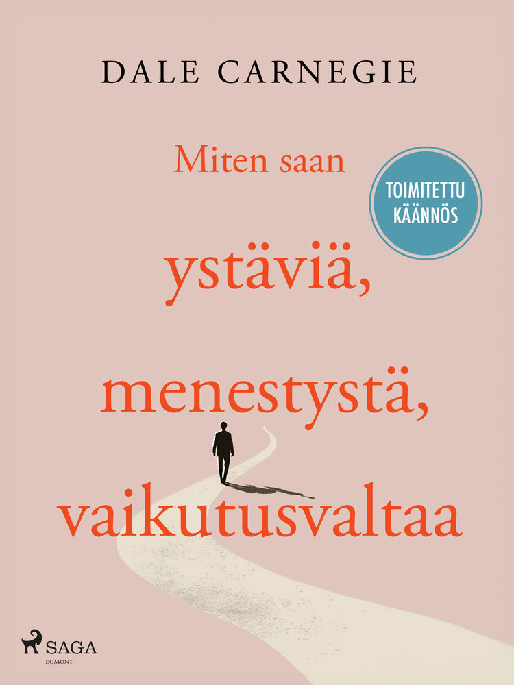 Miten saan ystäviä, menestystä, vaikutusvaltaa