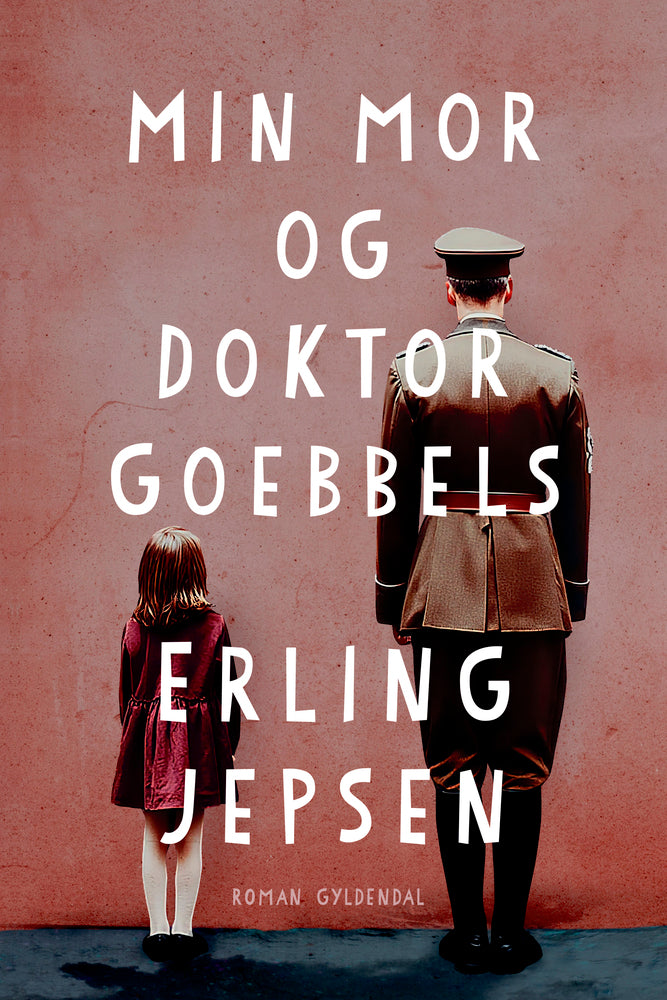Min mor og Doktor Goebbels