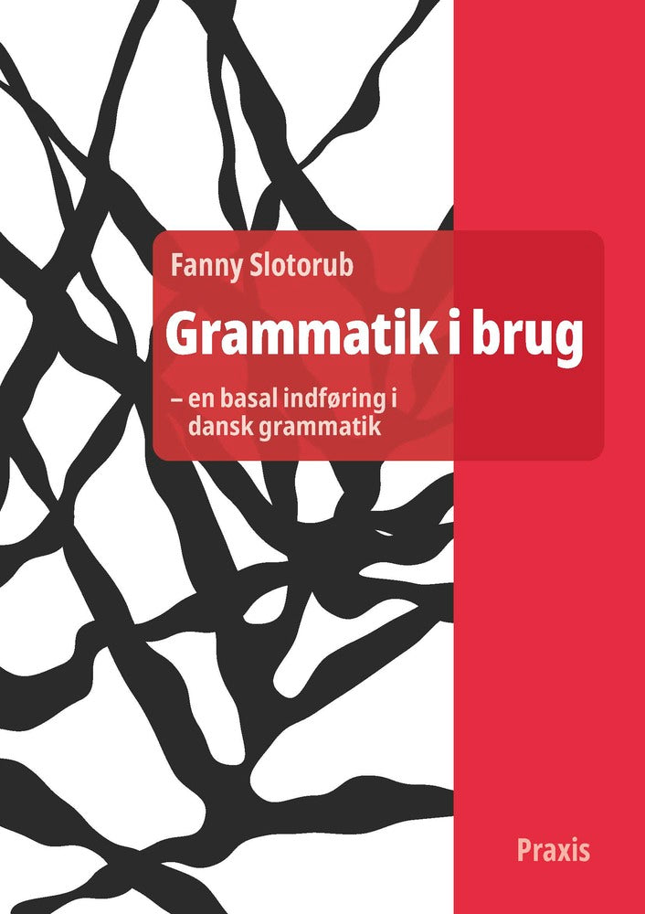 D1 Grammatik i brug - en basal indføring i dansk grammatik