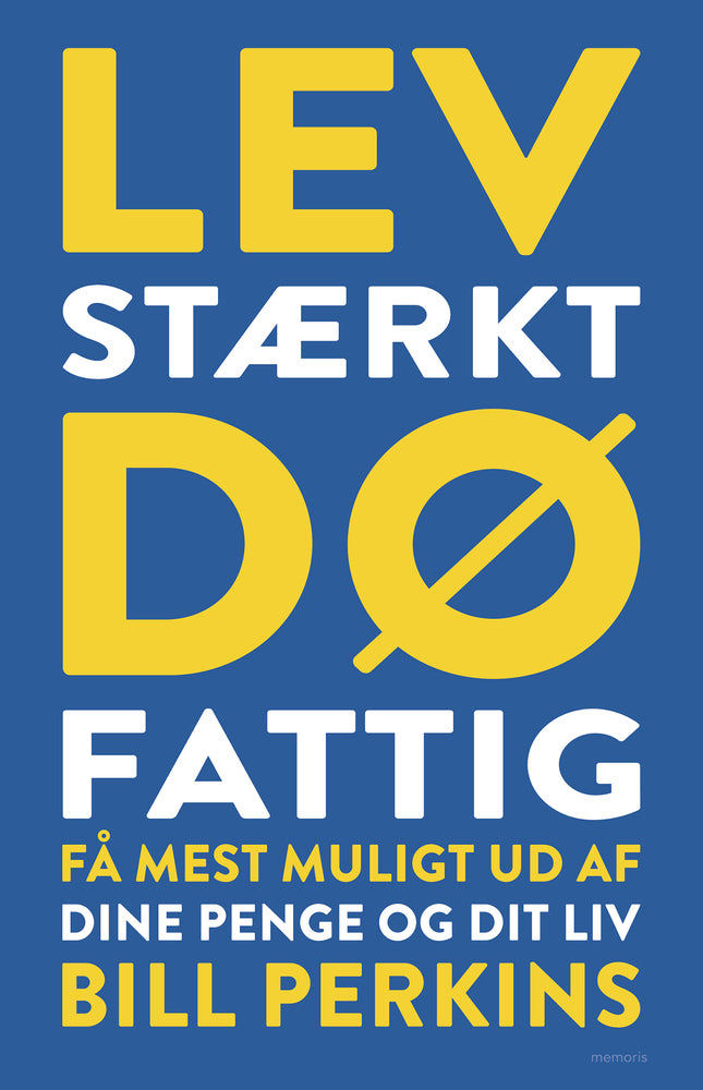 Lev stærkt, dø fattig