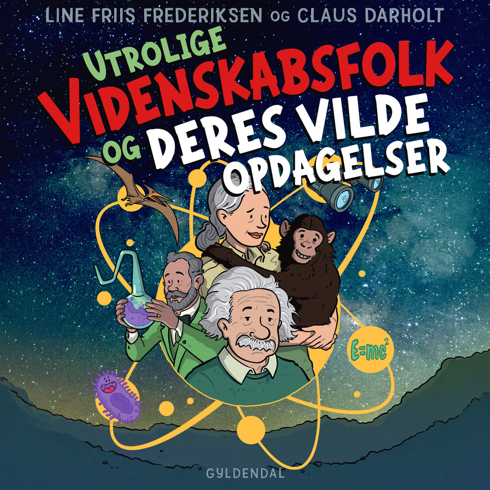 Utrolige videnskabsfolk og deres vilde opdagelser