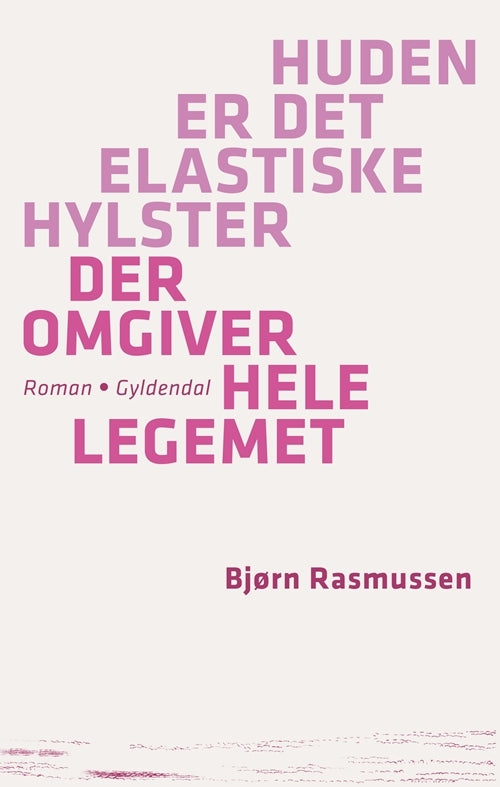 D1 Huden er det elastiske hylster der omgiver hele legemet