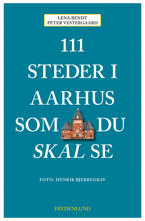 D1 111 steder i Aarhus som du skal se
