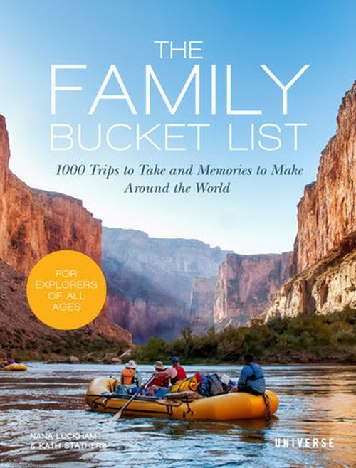 D1 The Family Bucket List000 Trips to Take and Memories to Ma