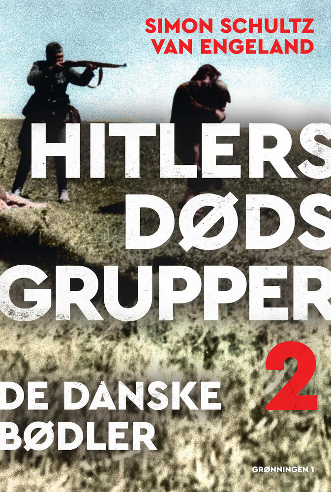 D1 Hitlers dødsgrupper – de danske bødler