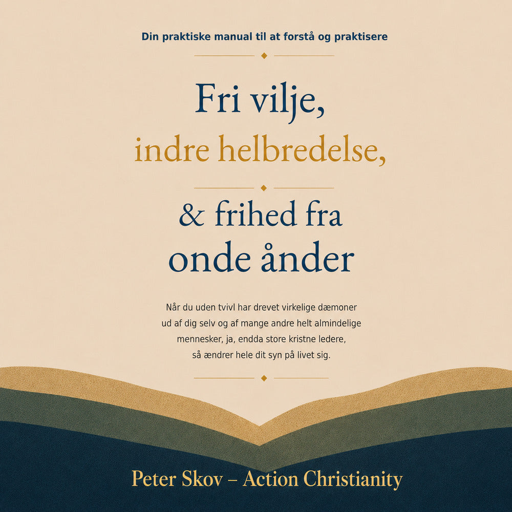 Fri vilje, indre helbredelse & frihed fra onde ånder