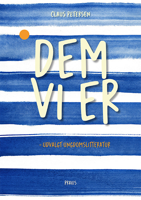 Dem vi er - ungdomslitteratur i udvalg