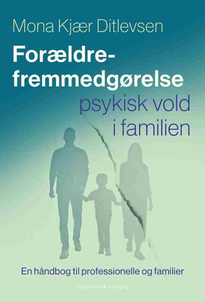 Forældrefremmedgørelse – psykisk vold i familien