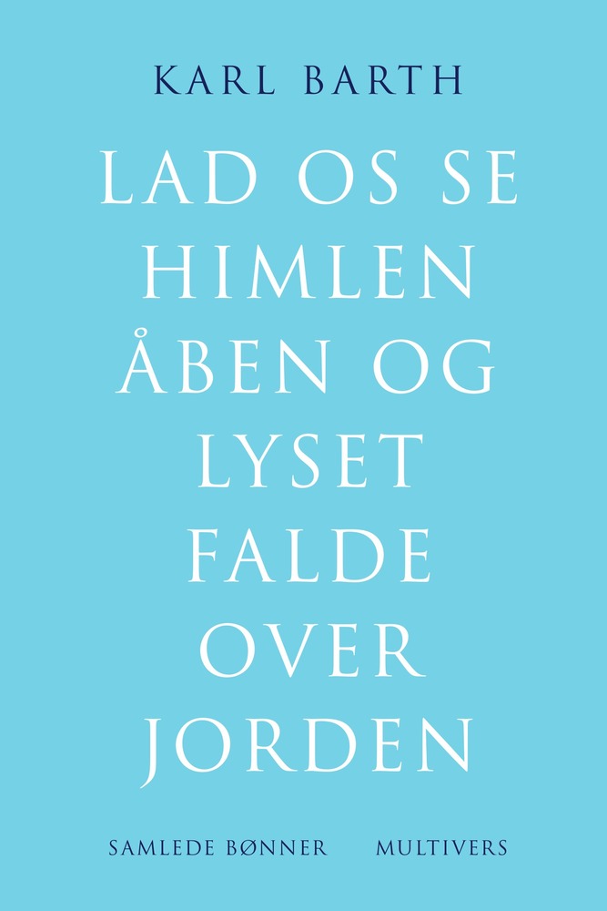 Lad os se himlen åben og lyset falde over jorden