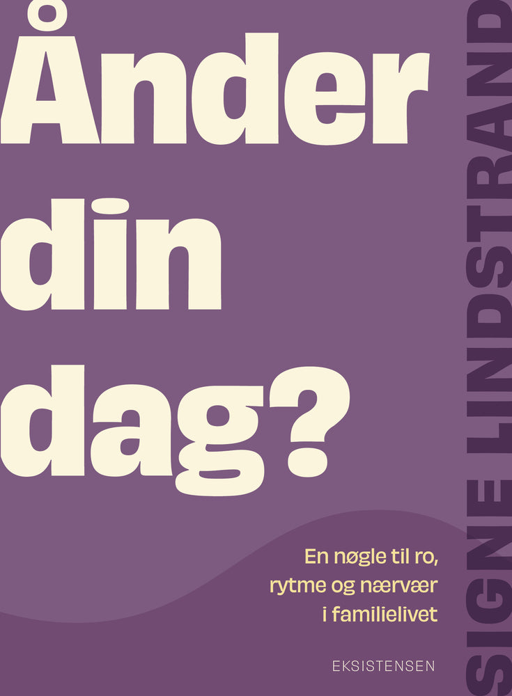 Ånder din dag?