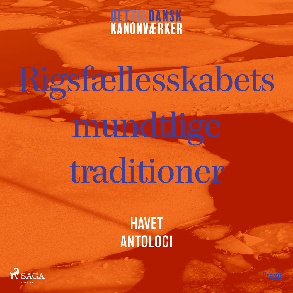 Mundtlige traditioner i Rigsfællesskabet. Havet - en antologi. Et kanonværk