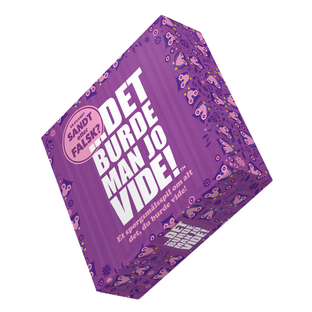 Det burde man jo vide! Sandt eller falsk?
