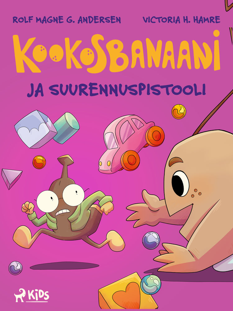 Kookosbanaani ja suurennuspistooli
