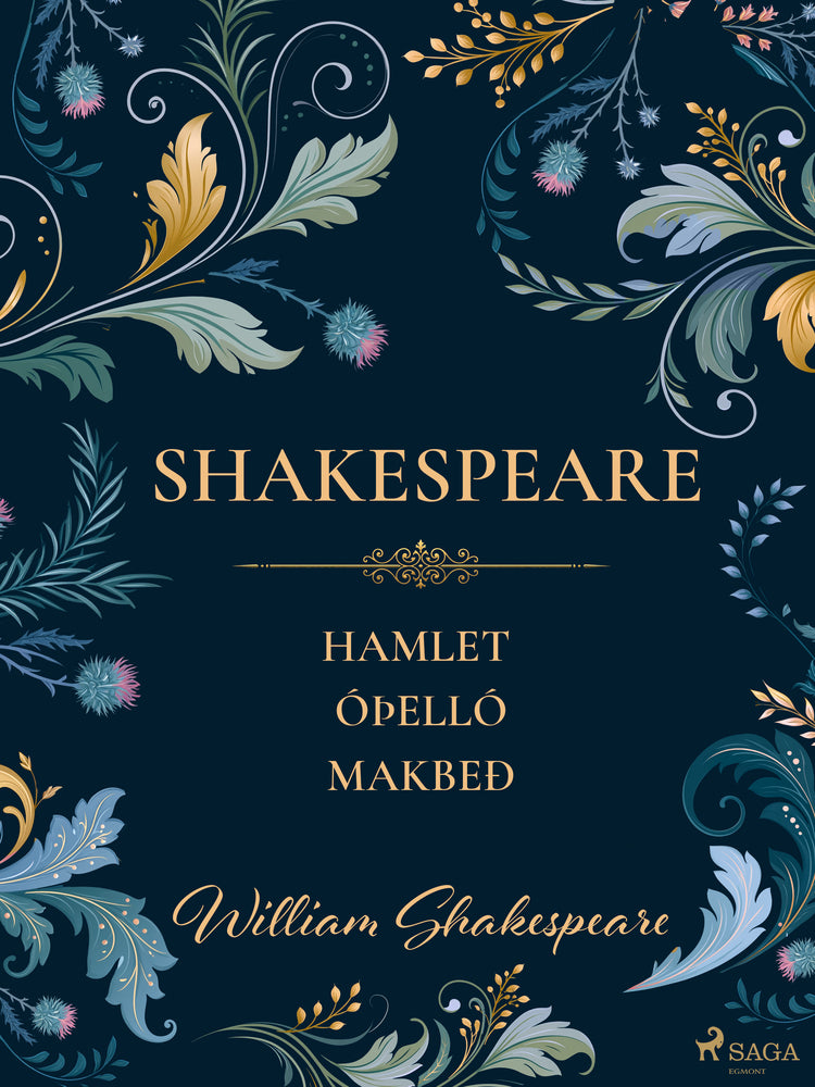 Shakespeare: Hamlet, Óþelló & Makbeð