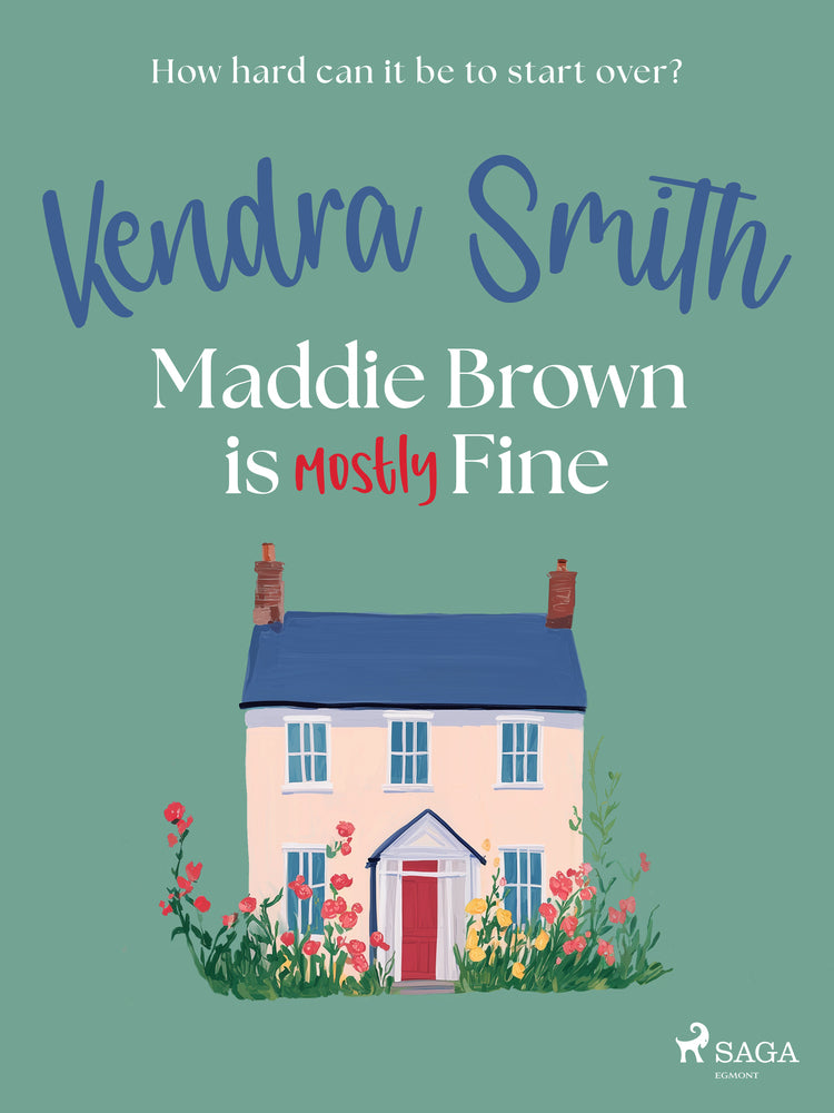 Maddie Brown is (Mostly) Fine: A cosy, funny read about midlife and second chances