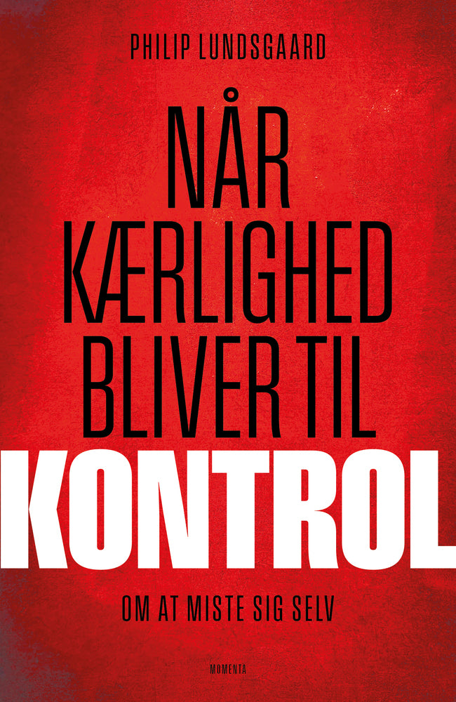 Når kærlighed bliver til kontrol