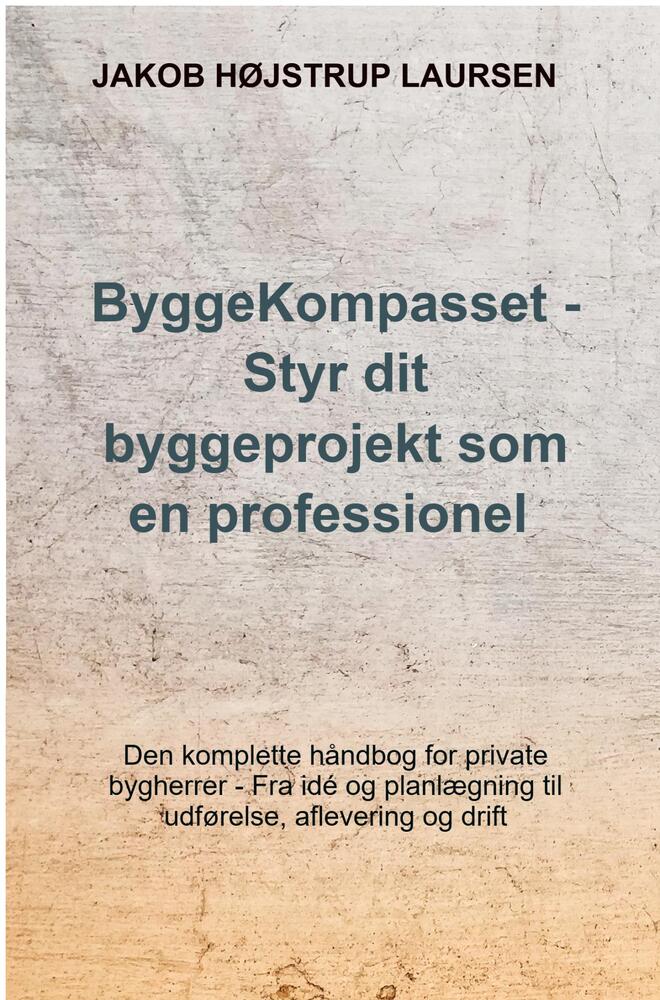 ByggeKompasset - Styr dit byggeprojekt som en professionel