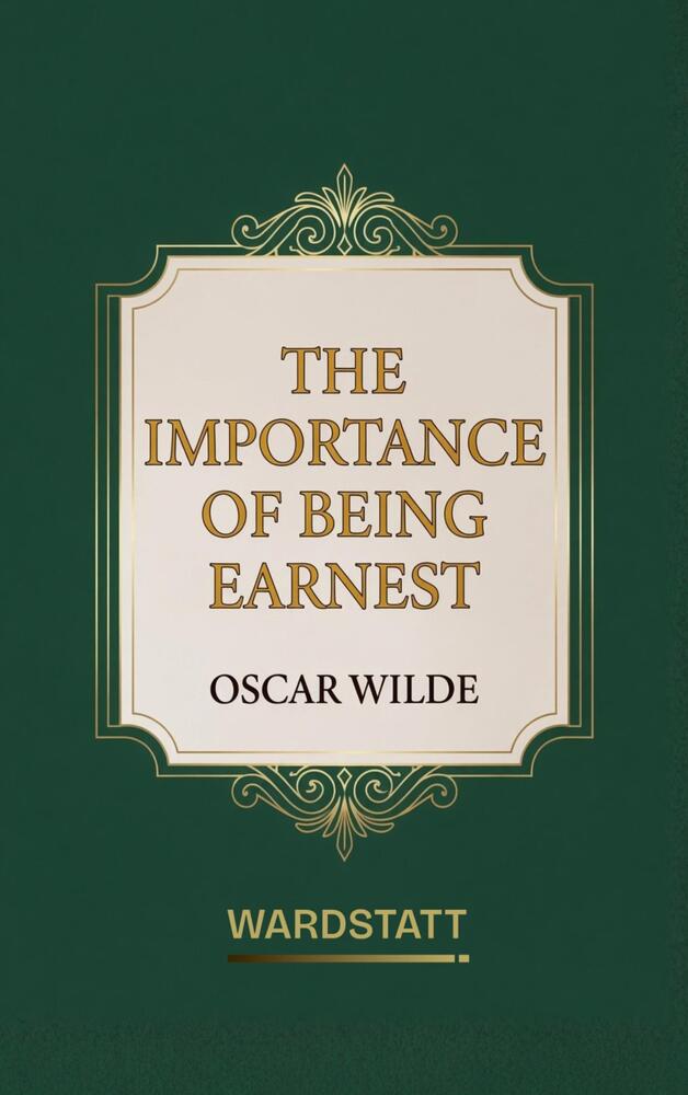 The Importance of Being Earnest