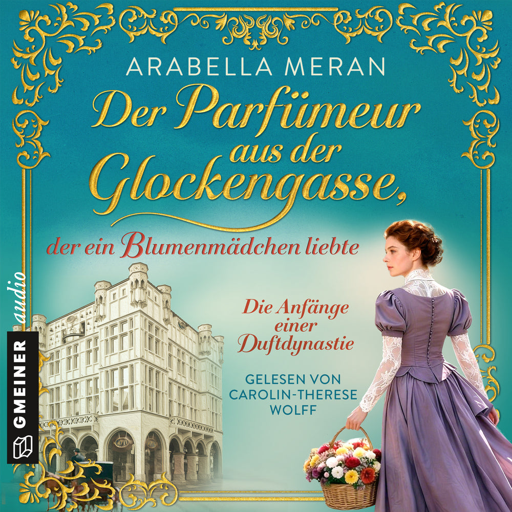 Der Parfümeur aus der Glockengasse, der ein Blumenmädchen liebte - Die Anfänge einer Duftdynastie