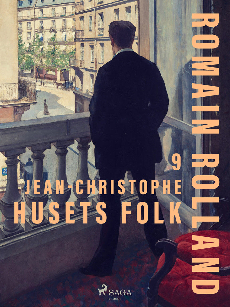Jean-Christophe. 9: Husets folk