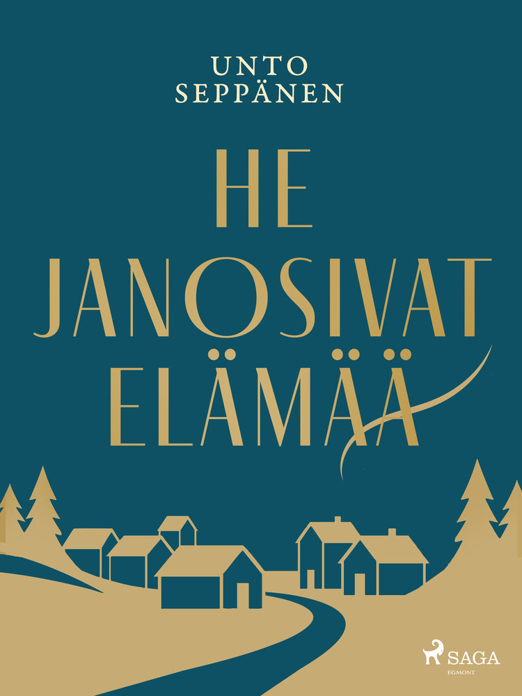 He janosivat elämää