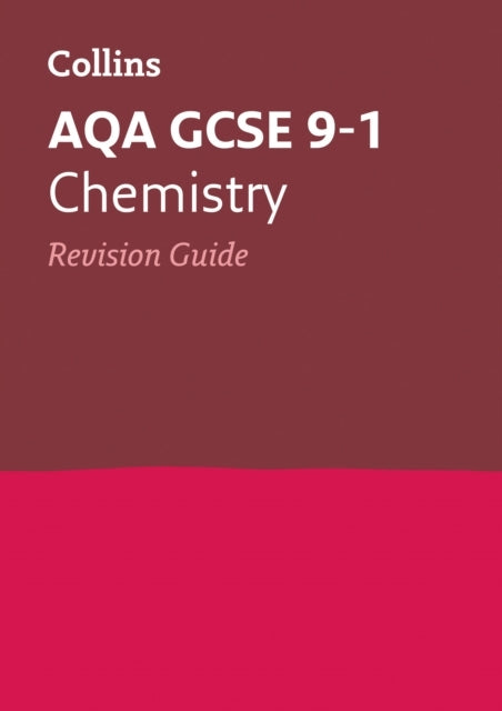 Aqa Gcse 9-1 Chemistry Revision Guide Ideal For The 2025 and