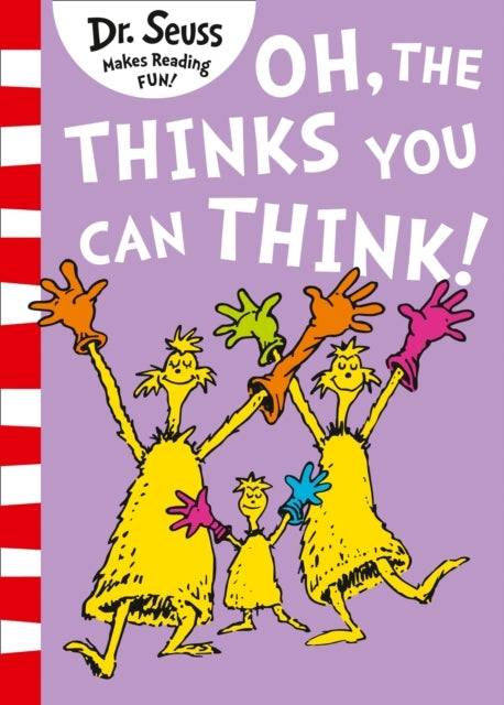 Oh, the Thinks You Can Think!
