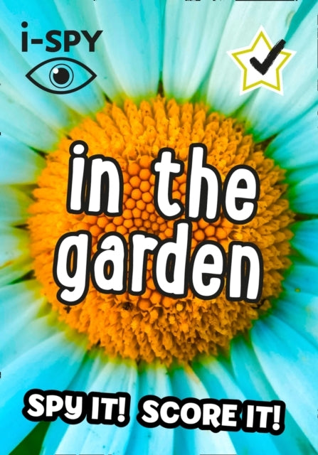 I-Spy In The Garden Spy It! Score It!