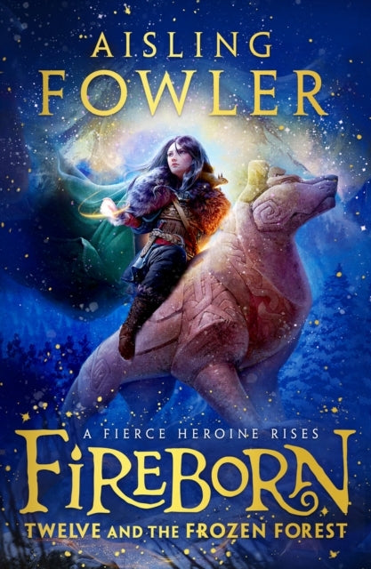 Fireborn: Twelve and The Frozen Forest