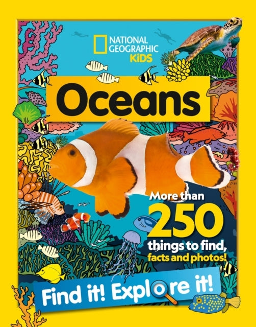 Oceans Find It! Explore It! More Than 250 Things To Find, Facts and Photos!
