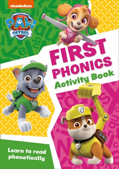 Paw Patrol First Phonics Activity Book Get Set For School!