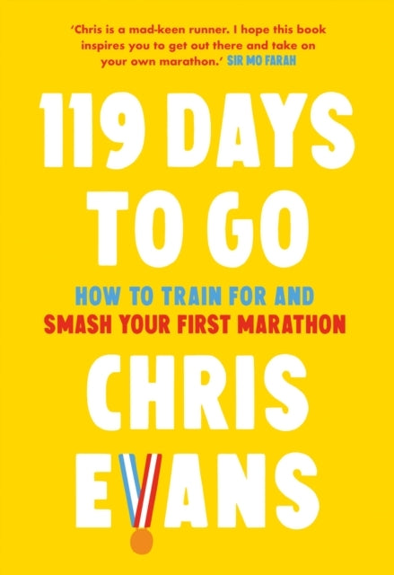 119 Days To Go How To Train For And Smash Your First Maratho