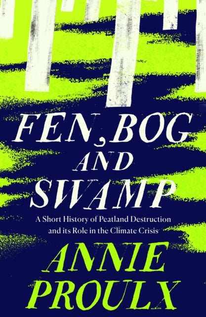 D1 Fen, Bog and Swamp A Short History of Peatland Destruction A