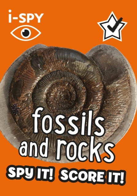 I-Spy Fossils and Rocks Spy It! Score It!