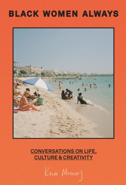 Black Women Always Conversations On Life, Culture and Creati