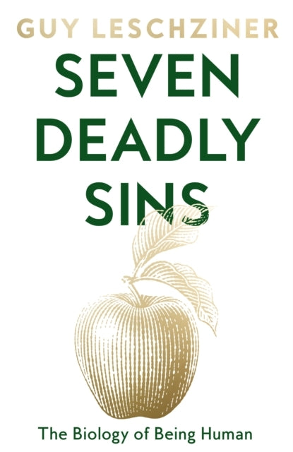 Seven Deadly Sins The Biology of Being Human
