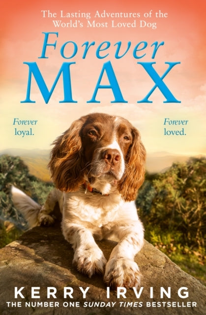 Forever Max The Lasting Adventures of The World's Most Loved