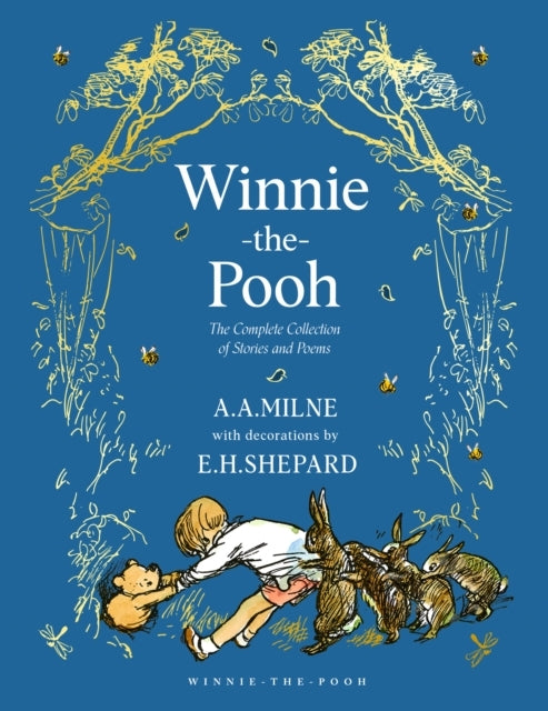 Winnie-the-pooh: the Complete Collection of Stories and Poem