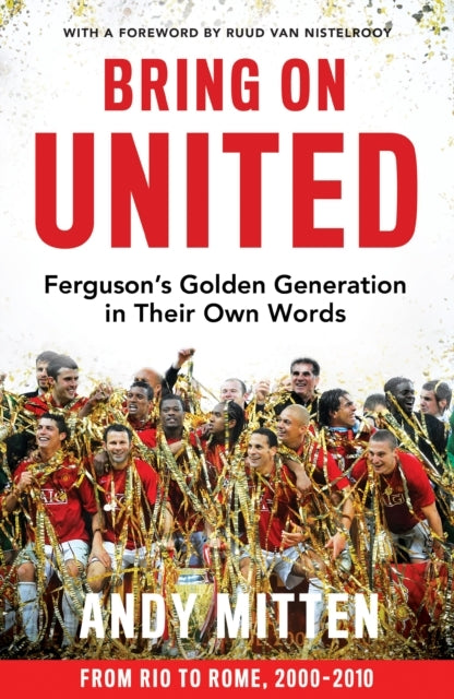 Bring on Unitedfergusons Golden Generation in Their Own Wor