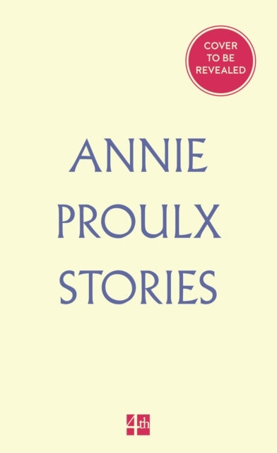 Annie Proulx Stories