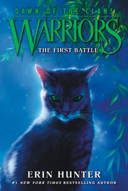 Warriors: Dawn of the Clans #3: the First Battle - Warriors: Dawn of the Clans